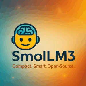 High-definition graphic with bold text “SmolLM3” and the tagline “Compact. Smart. Open-Source.” centered on a vibrant, tech-inspired background blending teal and orange tones.